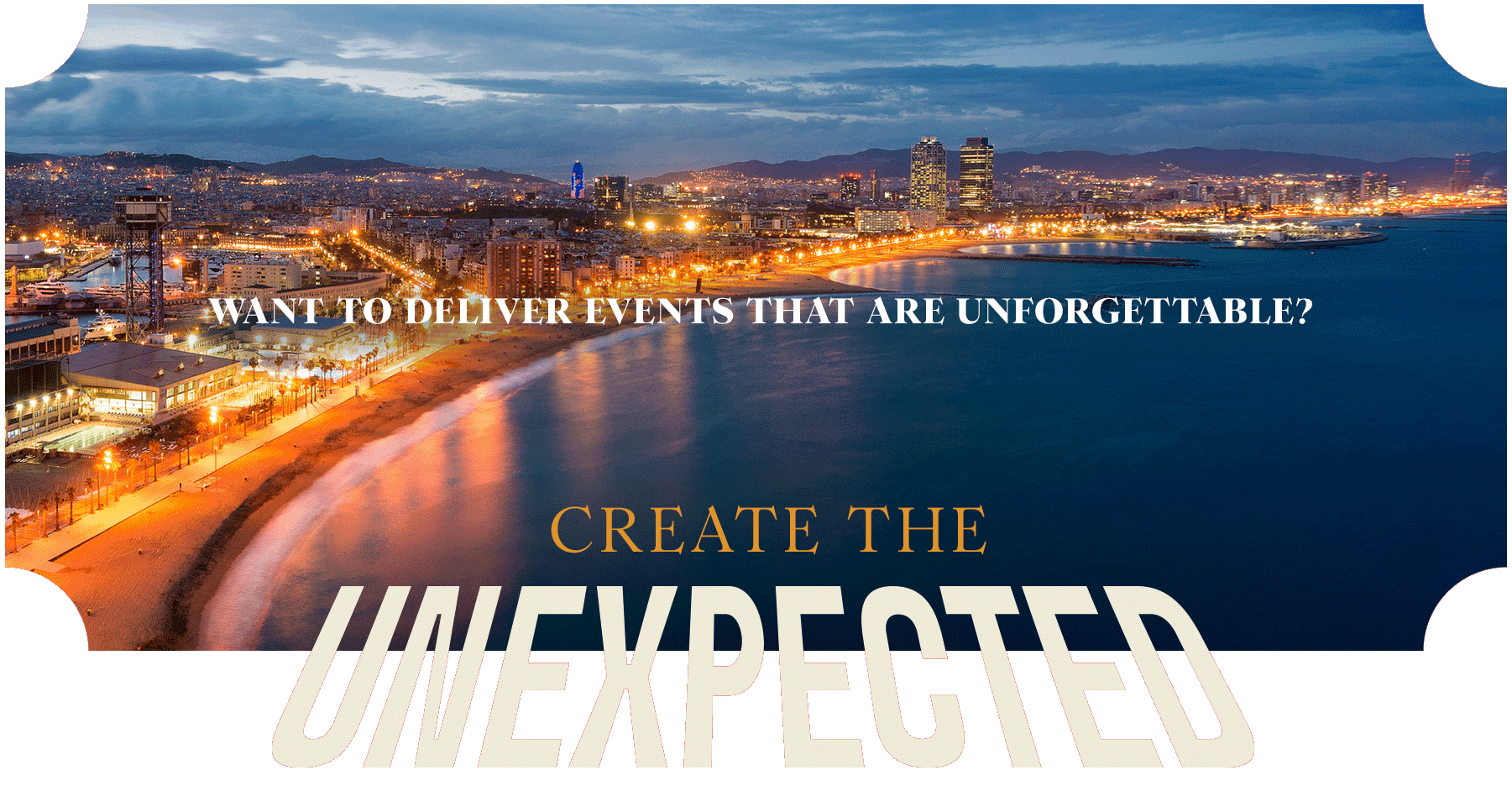 Create the UNEXPECTED